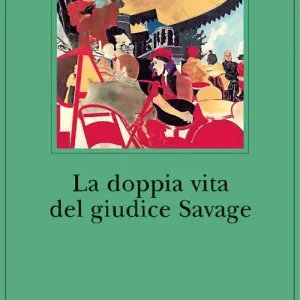 Subito Disponibile La doppia vita del giudice Savage