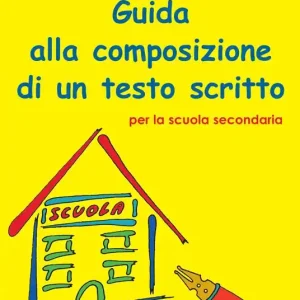 Prezzo Di Fabbrica Guida alla composizione di un testo scritto per la scuola secondaria di primo grado