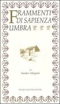 A Buon Prezzo Frammenti di sapienza umbra. Ricerche storico-lessicali