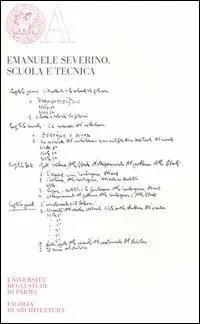 Offerta Emanuele Severino. Scuola e tecnica. Ediz. numerata