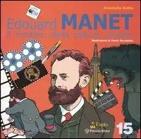 Edouard Manet. Il mistero della pittura svelata. Ediz. illustrata Novità