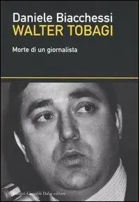 Pagamento Sicuro Walter Tobagi. Morte di un giornalista