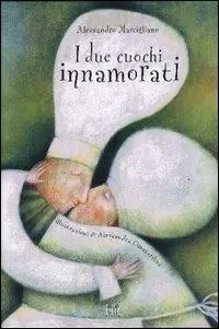 Solo Oggi I due cuochi innamorati