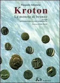 Kroton. Le monete di bronzo-Ta ton Krotoniaton Chalchea nomismata Quantità Limitata