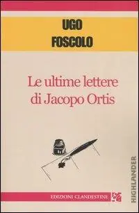 Le ultime lettere di Jacopo Ortis Bestseller