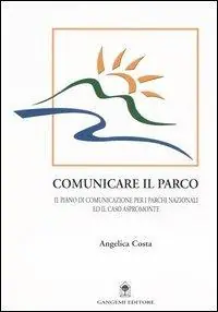 Comunicare il parco. Il piano di comunicazione per i parchi nazionali ed il caso Aspromonte Saldi