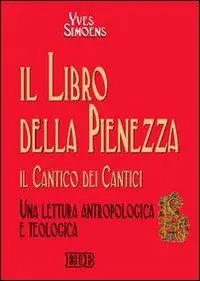 Il libro della sapienza. Il Cantico dei cantici. Una lettura antropologica e teologica Ultima Occasione
