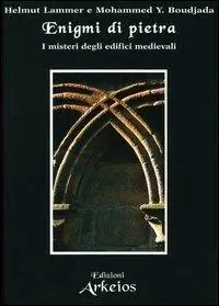 Enigmi di pietra. I misteri degli edifici medievali Più Venduto