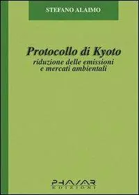 Prezzo Basso Protocollo di Kyoto. Riduzione delle emissioni e mercati ambientali