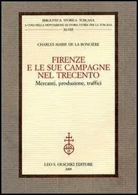 Pagamento Sicuro Firenze e le sue campagne nel Trecento. Mercanti, produzione, traffici