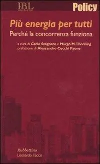 Più energia per tutti. Perché la concorrenza funziona Nuovo Arrivo