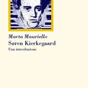 Soeren Kierkegaard. Una introduzione Solo Oggi