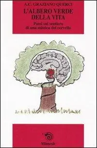 Promo Stagionale L‘ albero verde della vita. Passi sul sentiero di una mistica del cervello