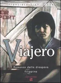 Viajero. Romanzo della diaspora filippina Offerta Limitata