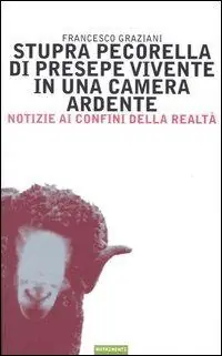 Subito Disponibile Stupra pecorella di presepe vivente in una camera ardente. Notizie ai confini della realtà