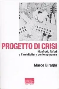 Progetto di crisi. Manfredo Tafuri e l‘architettura contemporanea Occasione