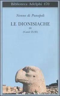 Compra Oggi Stesso Le dionisiache. Vol. 3 Canti 25-36
