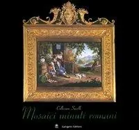 Mosaici minuti romani. Collezione Savelli Occasione