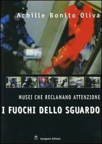 I fuochi dello sguardo. Musei che reclamano attenzione Spedizione Espresso