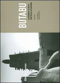 Butabu. Architetture in terra dell‘Africa occidentale. Ediz. illustrata Offerta