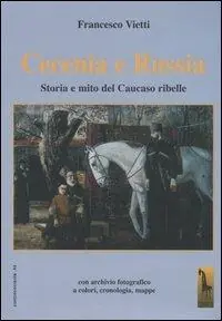 Cecenia e Russia. Storia e mito del Caucaso ribelle Offerta Del Giorno