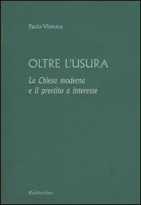 Oltre l‘usura. La Chiesa moderna e il prestito a interesse Sconto