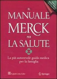 Ultima Occasione Il manuale Merck per la salute. La più autorevole guida medica per la famiglia
