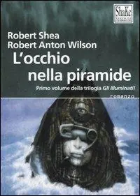 Compra Oggi Stesso L‘occhio della piramide. Gli Illuminati. Vol. 1