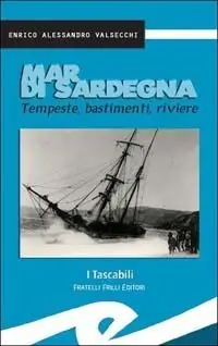A Buon Prezzo Mar di Sardegna. Tempeste, bastimenti, riviere