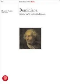 Subito Disponibile Berniniana. Novità sul regista del barocco. Ediz. illustrata
