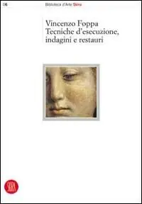 Economico Vincenzo Foppa. Tecniche d‘esecuzione, indagini e restauri. Atti del Seminario internazionale di studi. Ediz. illustrata