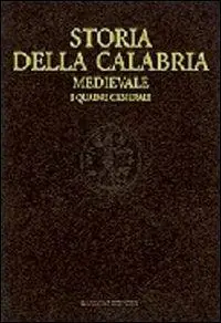Storia della Calabria medievale. I quadri generali Miglior Prezzo