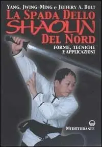 La spada dello Shaolin del Nord. Forme, tecniche e applicazioni Affare