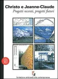 Christo e Jeanne Claude. Progetti recenti. Ediz. illustrata Offerta Lampo