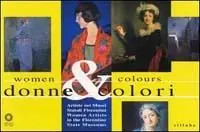 Donne & colori. Artiste nei musei statali fiorentini. Ediz. illustrata Acquista Ora
