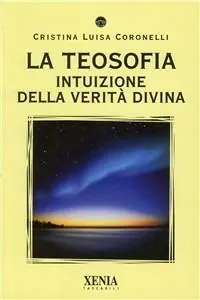 Spedizione Espresso La teosofia. Intuizione della verità divina