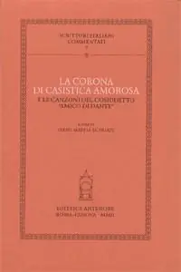 A Buon Prezzo La corona di casistica amorosa e le canzoni del cosiddetto «amico di Dante»