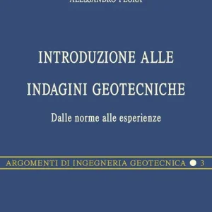 Introduzione alle indagini geotecniche. Dalle norme alle esperienze Più Venduto