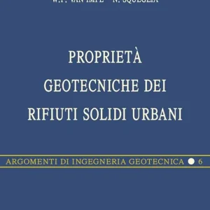 Compra Oggi Stesso Proprietà geotecniche dei rifiuti solidi urbani