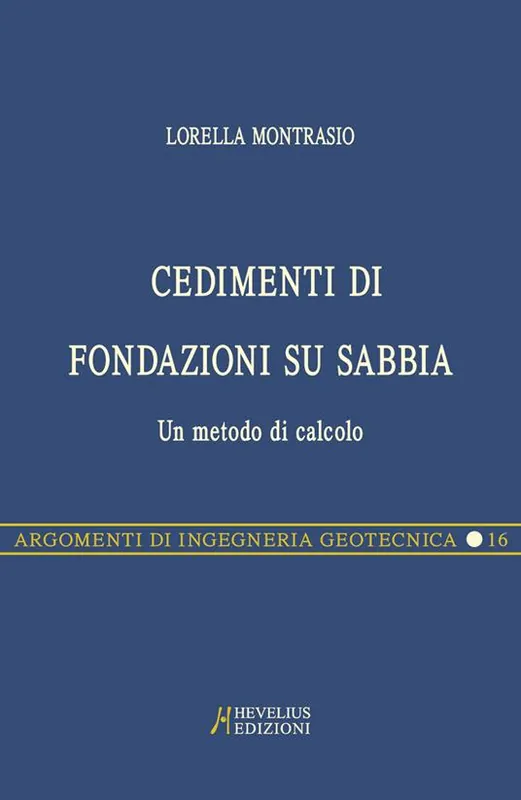 Cedimenti di fondazioni su sabbia. Un metodo di calcolo Offerta Del Giorno