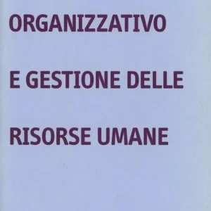 Acquista Ora Comportamento organizzativo e gestione delle risorse umane