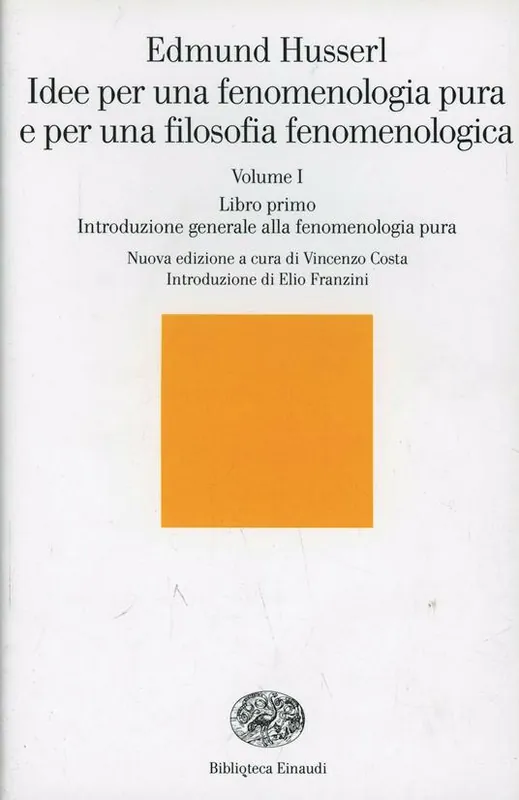 Pagamento Sicuro Idee per una fenomenologia pura e per una filosofia fenomenologica. Vol. 1