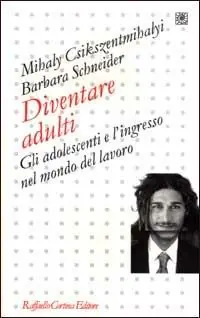 Soddisfatti O Rimborsati Diventare adulti. Gli adolescenti e l‘ingresso nel mondo del lavoro