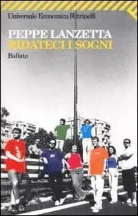 Ridateci i sogni. Ballate Economico