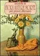 Offerta Limitata Modelli di fiori e nature morte per pittori dilettanti. Ediz. illustrata