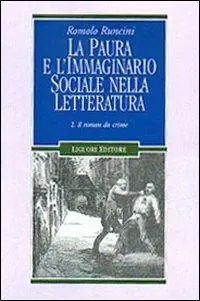 La paura e l‘immaginario sociale nella letteratura. Vol. 2 Il roman du crime. Offerta Del Giorno