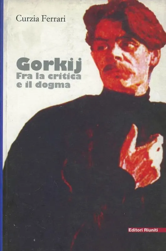 A Buon Prezzo Gorkij. Fra la critica e il dogma