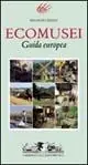 Compra Online Ecomusei. Guida europea. Ediz. illustrata