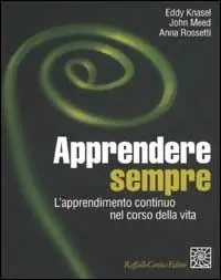 Prezzo Conveniente Apprendere sempre. L‘apprendimento continuo nel corso della vita