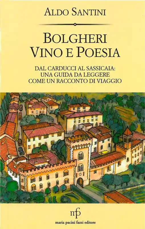 Reso Gratuito Bolgheri vino e poesia. Dal Carducci al Sassicaia una guida da leggere come un racconto di viaggio